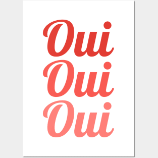 Oui Oui Oui Posters and Art